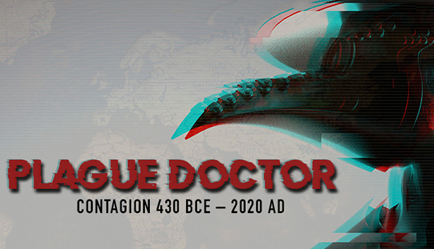 Plague Doctor- Contagion: 430 BCE-2020 AD