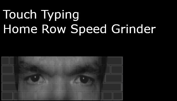 Touch Typing Home Row Speed Grinder - Eyes Only Skin Steam capsule image