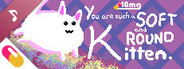 10mg: You are such a Soft and Round Kitten Ost ~ Kittens Meow