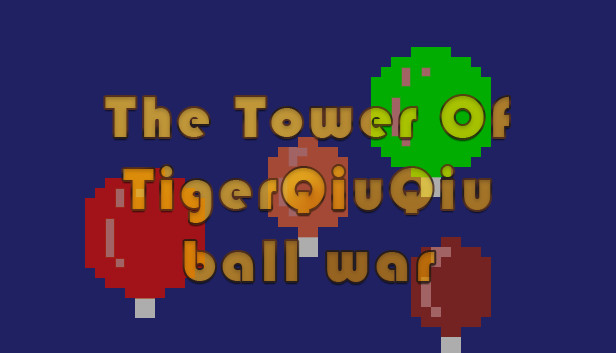 The Tower Of TigerQiuQiu Ball War Steam capsule image