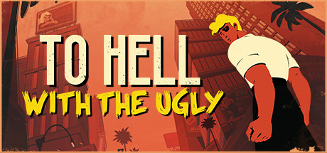 To Hell With The Ugly Türkçe Yama