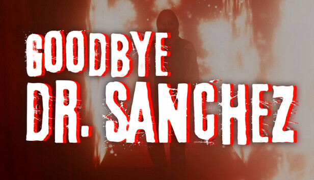 Goodbye Dr. Sanchez Steam capsule image