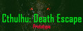 Cthulhu: Death Escape / 克苏鲁:死亡逃脱 Prototype