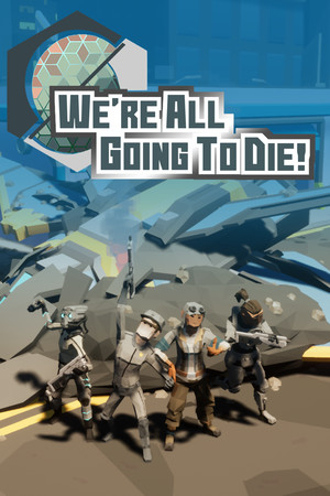 We're All Going To Die cover art