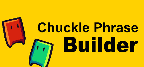 Chuckle Phrase Builder