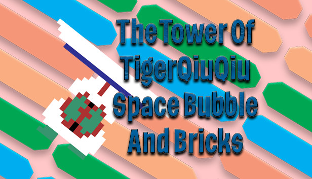 The Tower Of TigerQiuQiu Space Bubble And Bricks Steam capsule image