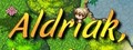 Aldriak, the advent of a new world