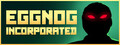 Eggnog Incorporated