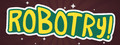 Robotry!