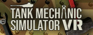 Tank Mechanic Simulator VR