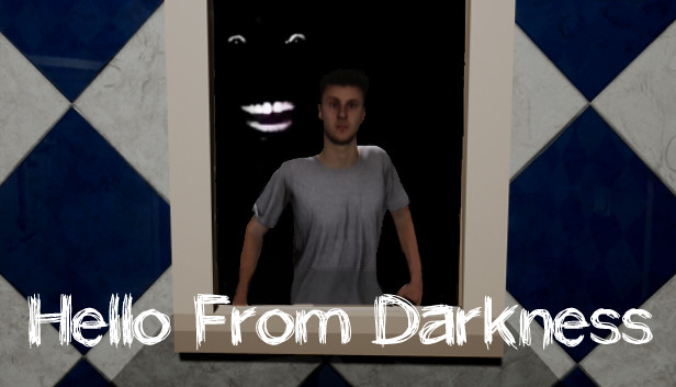 Hello From Darkness