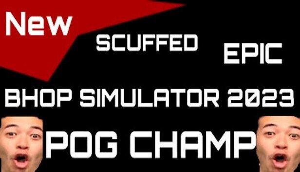 *NEW* SCUFFED EPIC BHOP SIMULATOR 2023 (POG CHAMP) Steam capsule image
