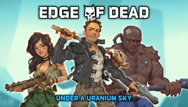 Edge Of Dead: Under A Uranium Sky Steam capsule image