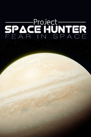Project Space Hunter: Fear in Space
