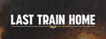Last Train Home