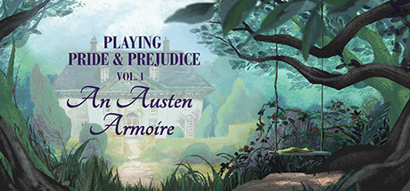 Playing Pride &amp; Prejudice 1: An Austen Armoire