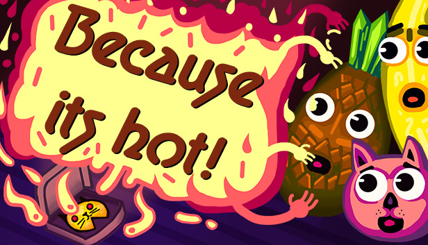 Because its hot!