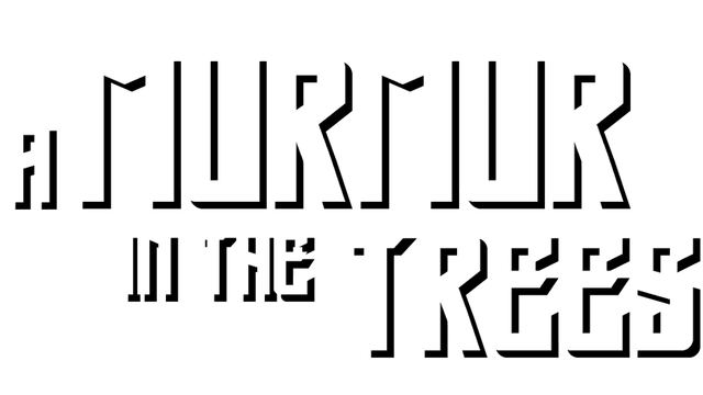 A Murmur in the Trees