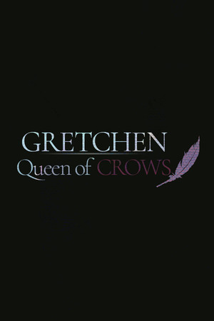 Gretchen: Queen of Crows