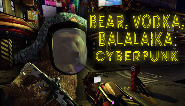 BEAR, VODKA, BALALAIKA: Cyberpunk Steam capsule image