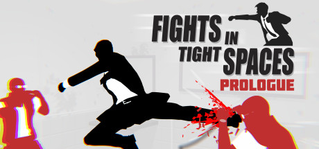 Fights in Tight Spaces (Prologue) on Steam