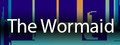 The Wormaid
