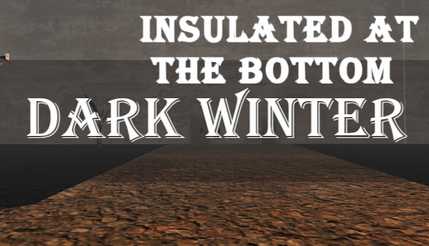 Insulated at the Bottom - Dark Winter Steam capsule image