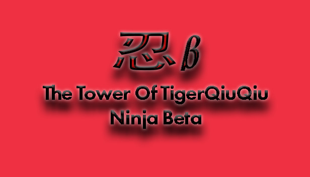 The Tower Of TigerQiuQiu Ninja Beta Steam capsule image