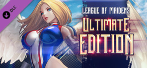 League of Maidens® Ultimate Edition