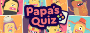 Papa's Quiz