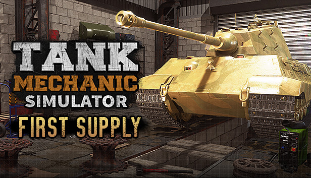 Tank Mechanic Simulator - First Supply DLC on Steam