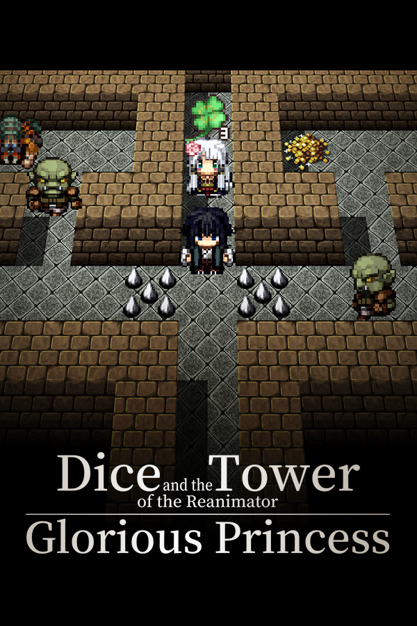 Dice and the Tower of the Reanimator: Glorious Princess