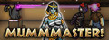 MUMMMASTER!