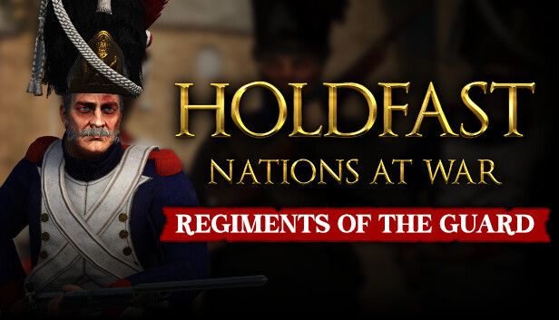 Holdfast: Nations At War - Regiments of the Guard Steam capsule image