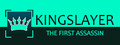 Kingslayer: The First Assassin
