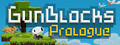 GunBlocks - Prologue