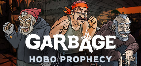 Garbage: Hobo Prophecy on Steam