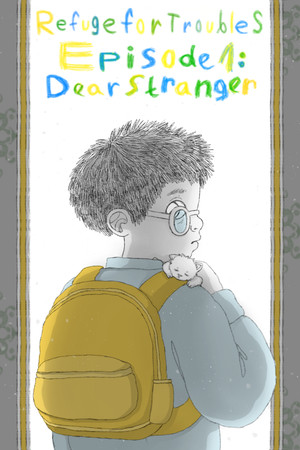 Refuge For Troubles. Episode 1: Dear Stranger cover art