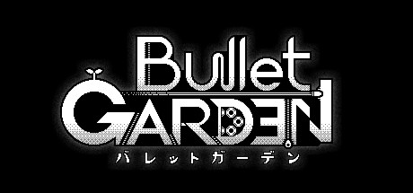 BulletGarden