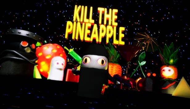 Kill the Pineapple Steam capsule image