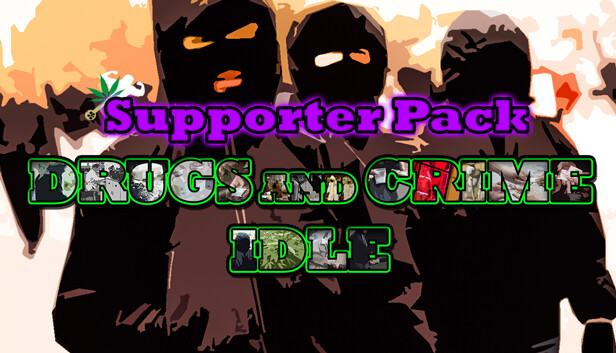 Drugs and Crime Idle - Supporter Pack Steam capsule image