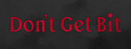 Don't Get Bit