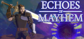 Echoes of Mayhem®
