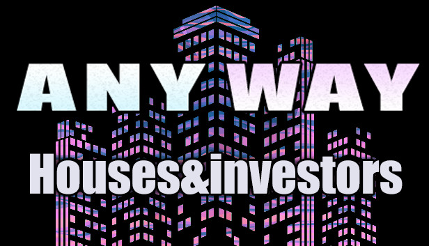 AnyWay! :Houses&investors Steam capsule image