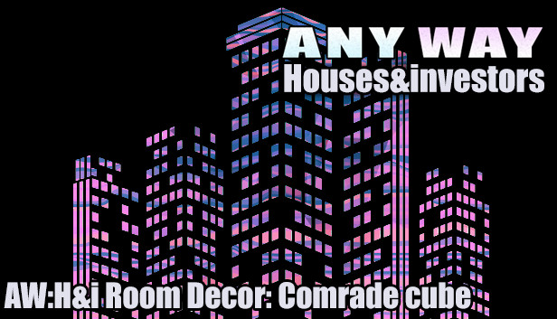 AnyWay! :Houses&investors - AW:H&i Room Decor: Comrade cube Steam capsule image