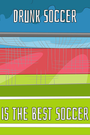 Drunk Soccer is the Best Soccer cover art