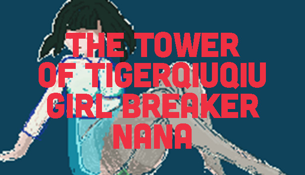 The Tower Of TigerQiuQiu Girl Breaker NaNa Steam capsule image