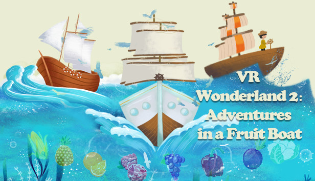 VR Wonderland 2：Adventures in a Fruit Boat Steam capsule image