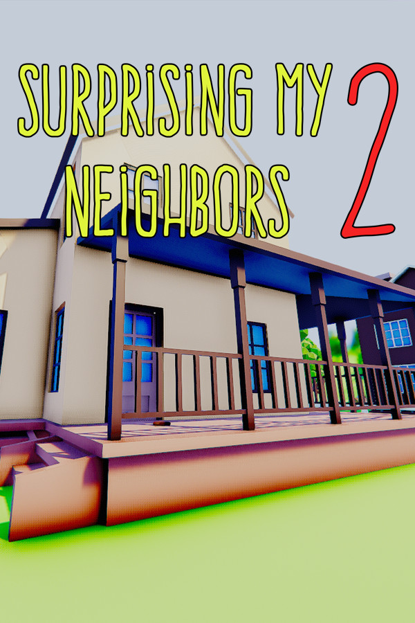 Surprising My Neighbors 2