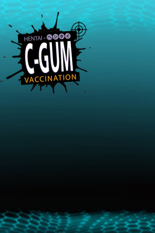 Hentai  ヘンタイ -  C-GUM VACCINATION